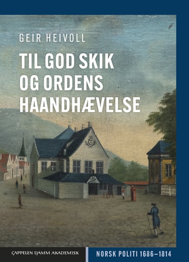 Omslag av "Til god Skik og Ordens haandhævelse"