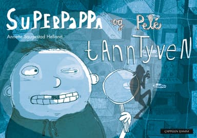 Superpappa og Pelè: Tanntyven