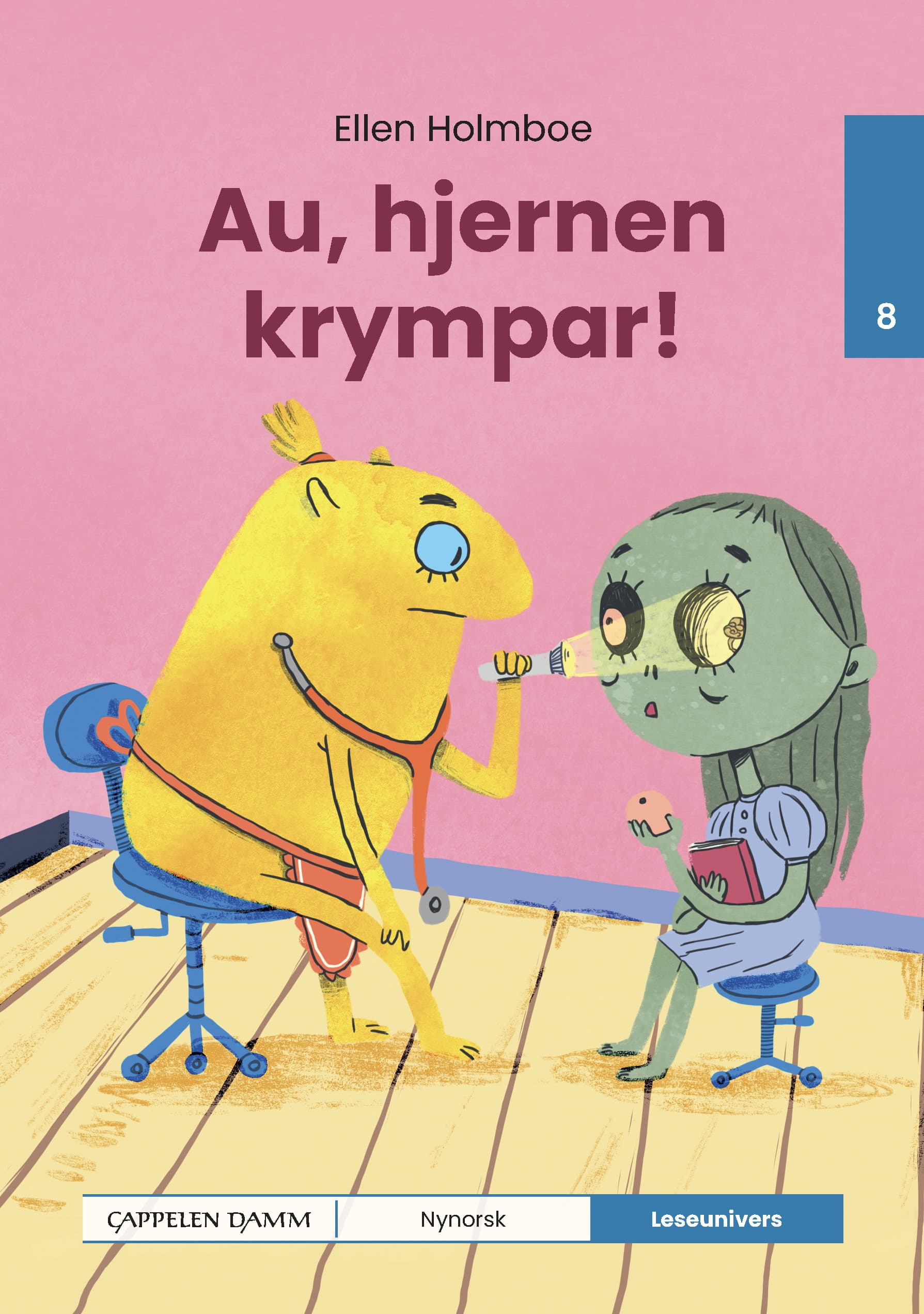 Omslag Leseunivers 8: Au, hjernen krympar! av Ellen Holmboe (Innbundet)