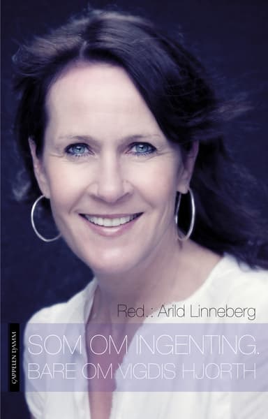 Som om ingenting. Bare om Vigdis Hjorth