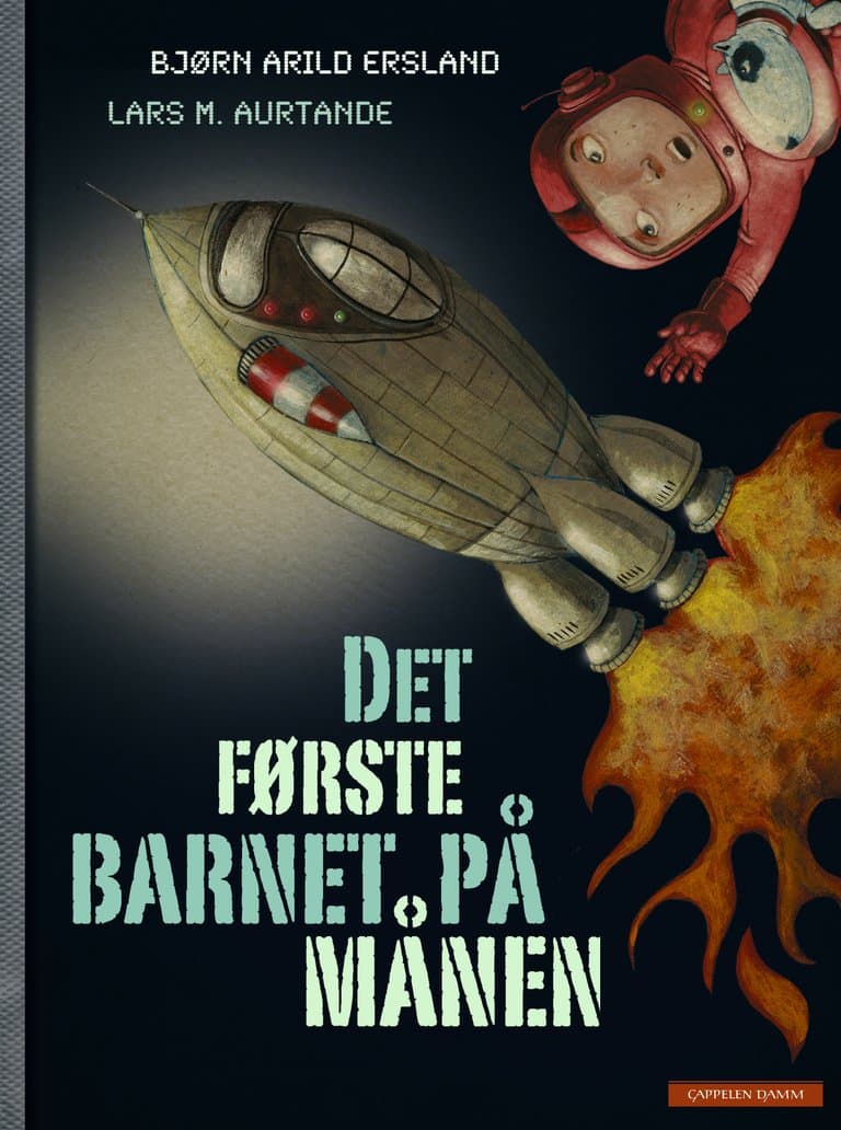 Omslag Det første barnet på månen av Bjørn Arild Ersland og Lars M. Aurtande (Innbundet)