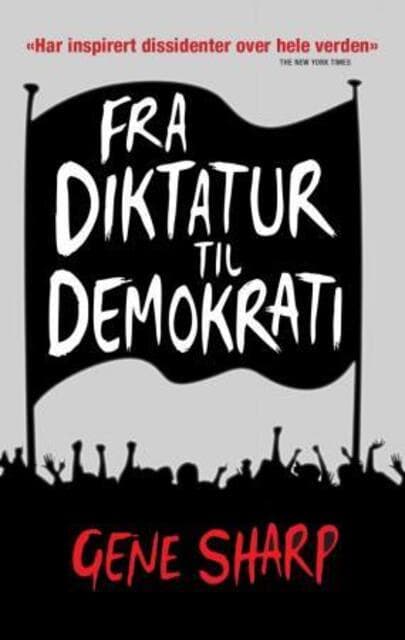 Omslag Fra diktatur til demokrati av Gene Sharp (Heftet)