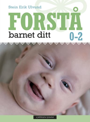 Forstå barnet ditt, 0-2 år