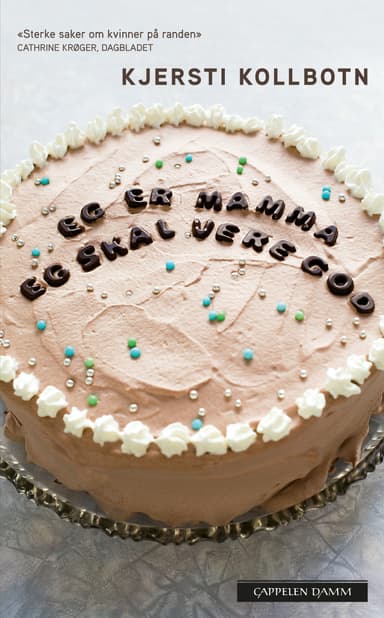 Eg er mamma. Eg skal vere god