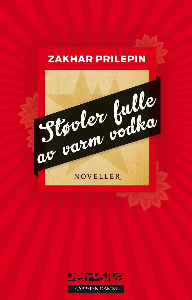Omslag Støvler fulle av varm vodka av Zachar Prilepin (Ebok)