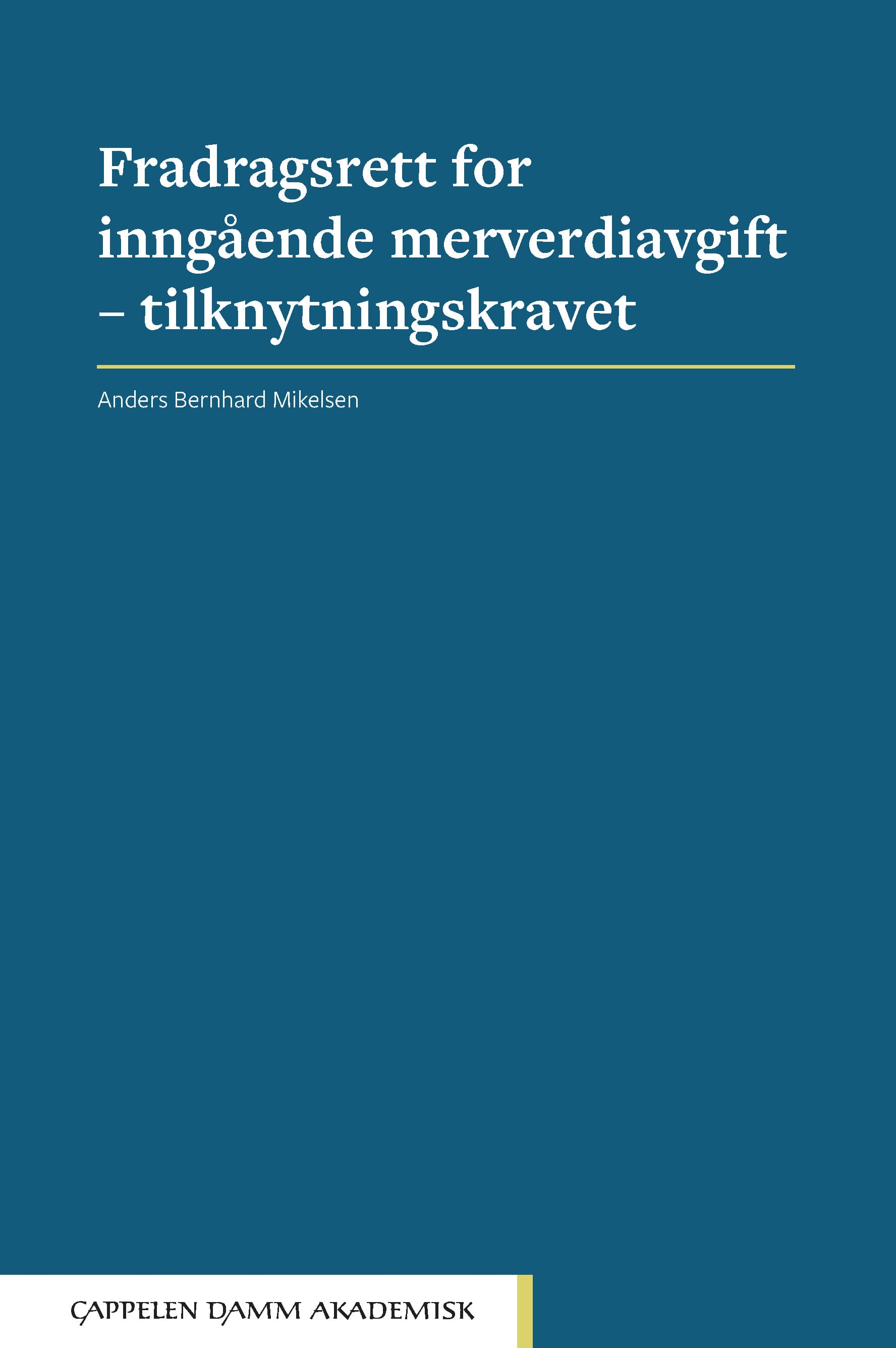 Omslag Fradragsrett for inngående merverdiavgift – tilknytningskravet av Anders Mikelsen (Ebok)