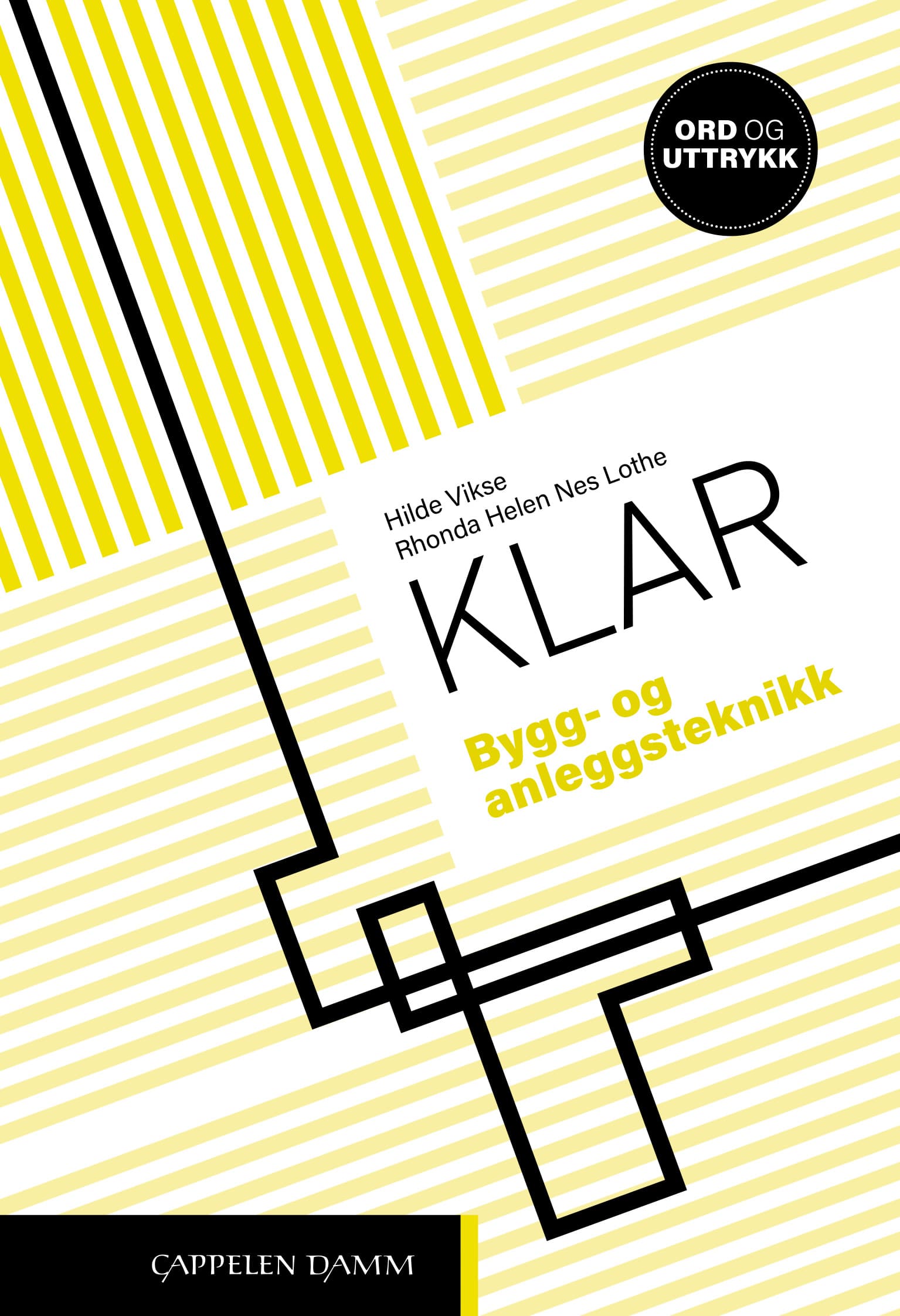 Omslag Klar Bygg- og anleggsteknikk av Rhonda Nes Lothe og Hilde Vikse (Ukjent)
