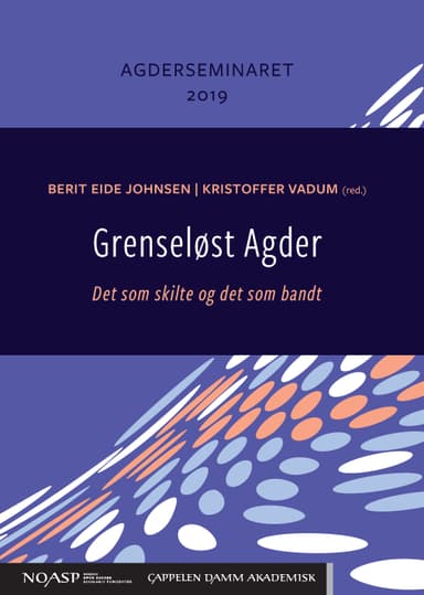 Grenseløst Agder. Det som skilte og det som bandt