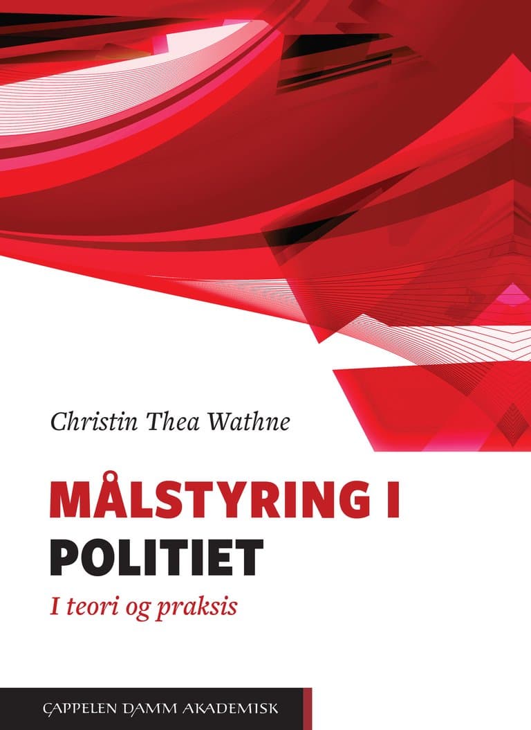 Omslag Målstyring i politiet av Christin Thea Wathne (Heftet)