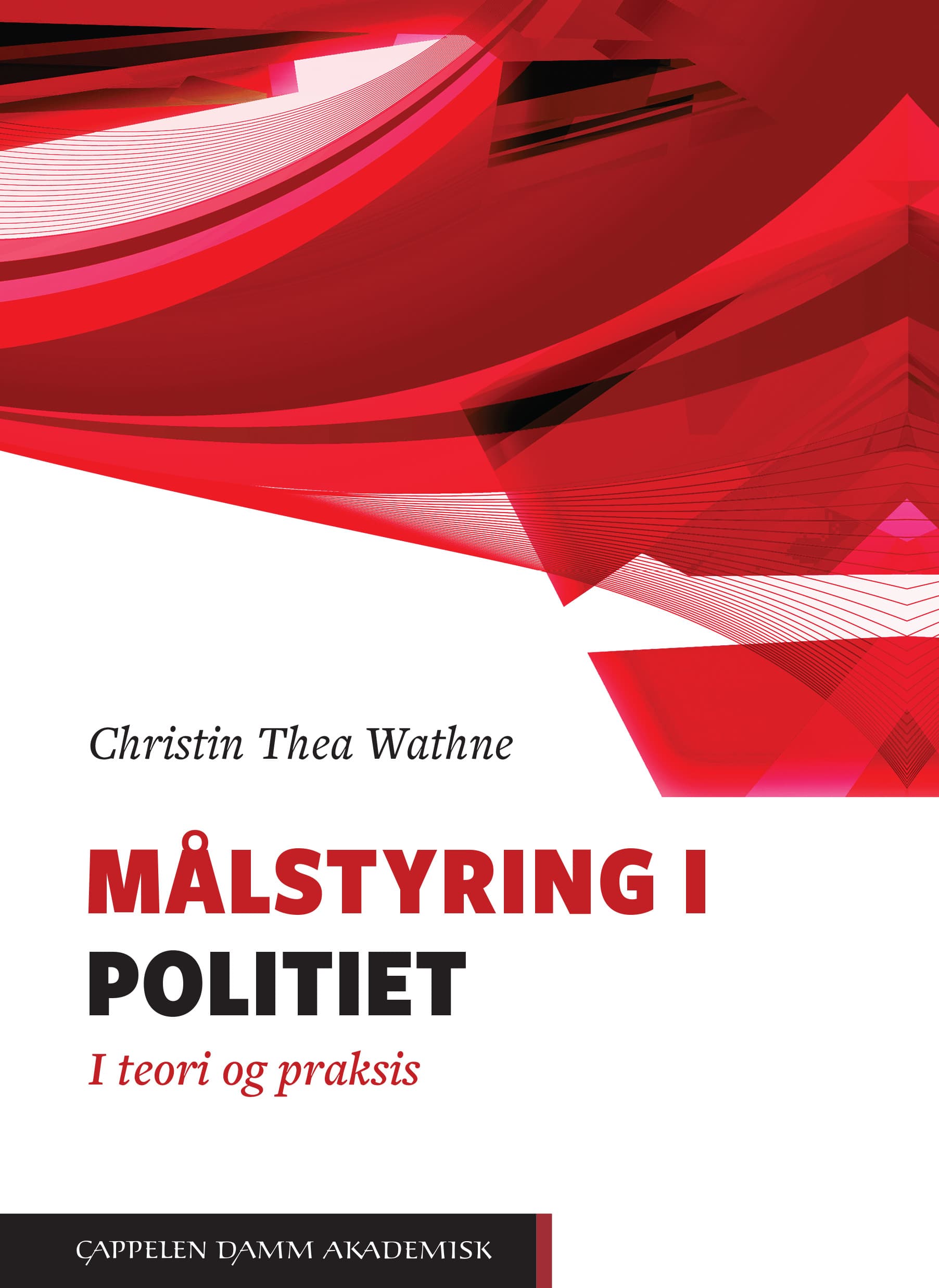 Omslag Målstyring i politiet av Christin Thea Wathne (Heftet)