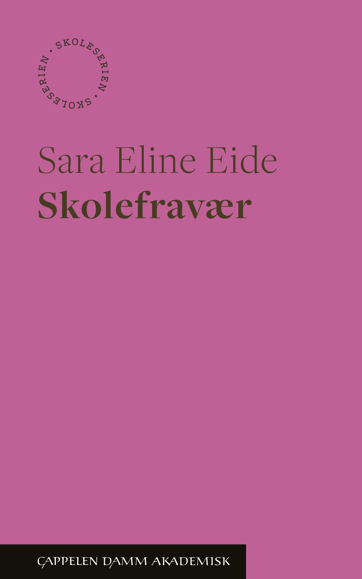 Omslag Skolefravær av Sara Eline Eide (Ebok)