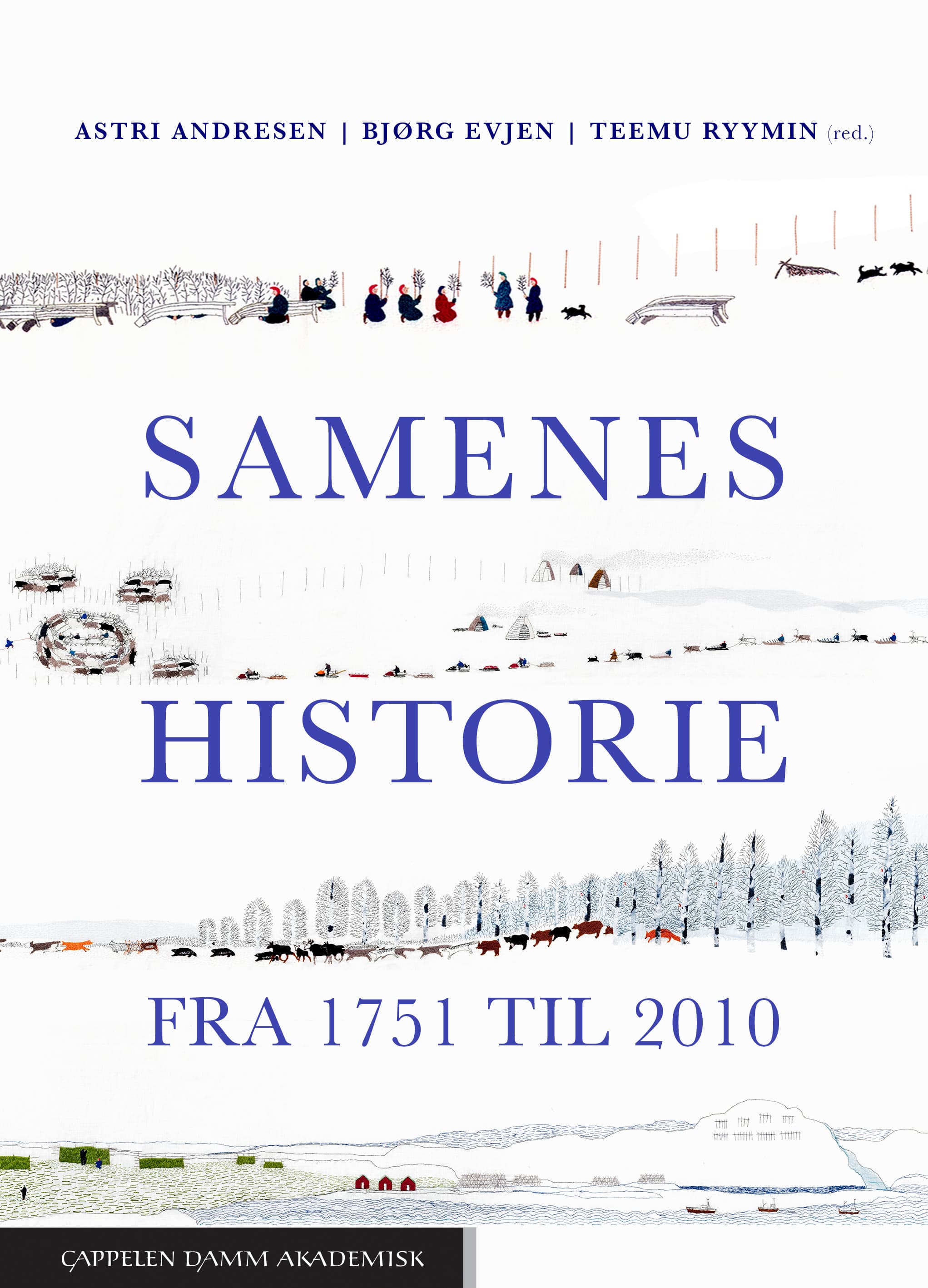 Omslag Samenes historie fra 1751 til 2010 av Astri Andresen, Bjørg Evjen og Teemu Ryymin (red.) (Innbundet)