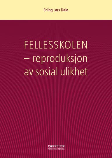 Fellesskolen - reproduksjon av sosial ulikhet