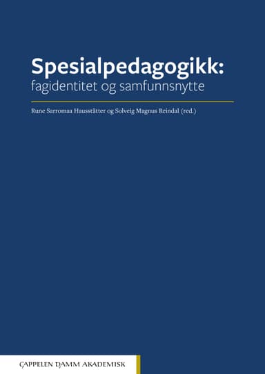 Spesialpedagogikk: Fagidentitet og samfunnsnytte