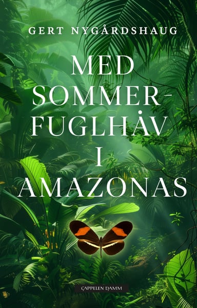 Omslag av "Med sommerfuglhåv i Amazonas"