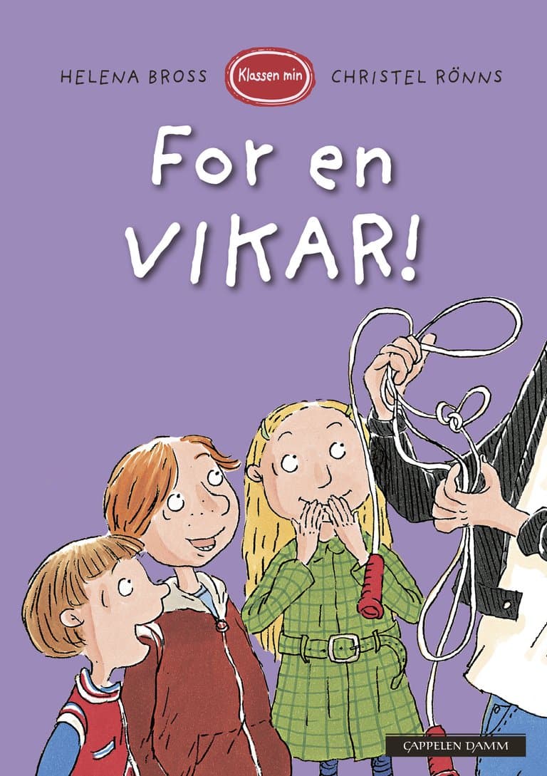 Omslag Klassen min - For en vikar! av Helena Bross (Innbundet)