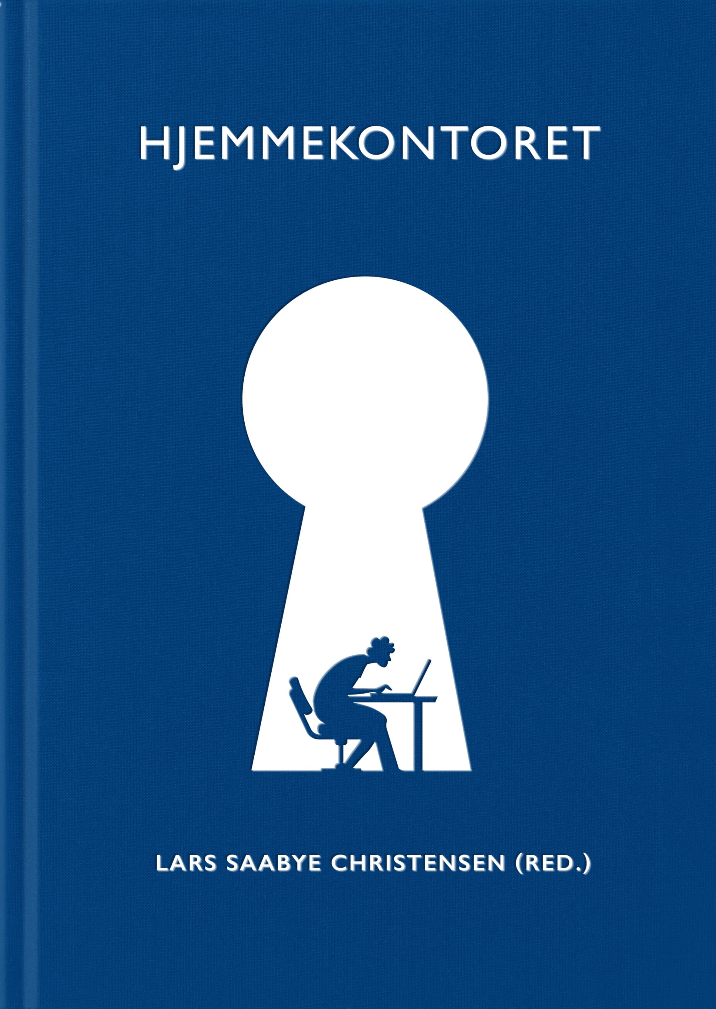 Omslag Hjemmekontoret av Lars Saabye Christensen (red.) (Innbundet)