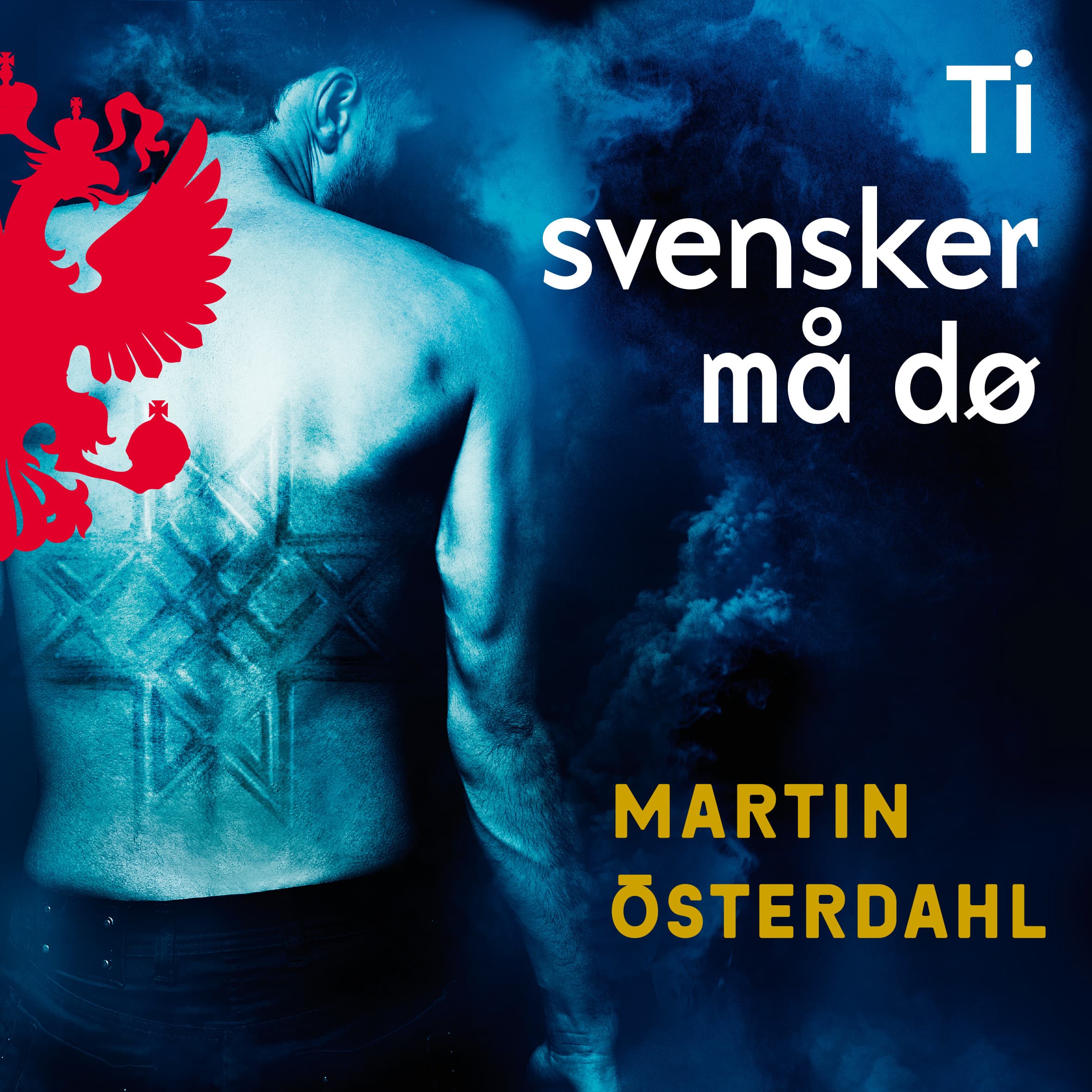 Omslag Ti svensker må dø av Martin Österdahl (Lydbok)