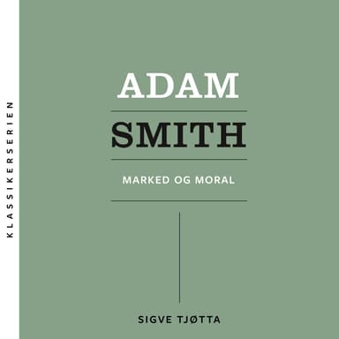 Adam Smith - Marked og moral