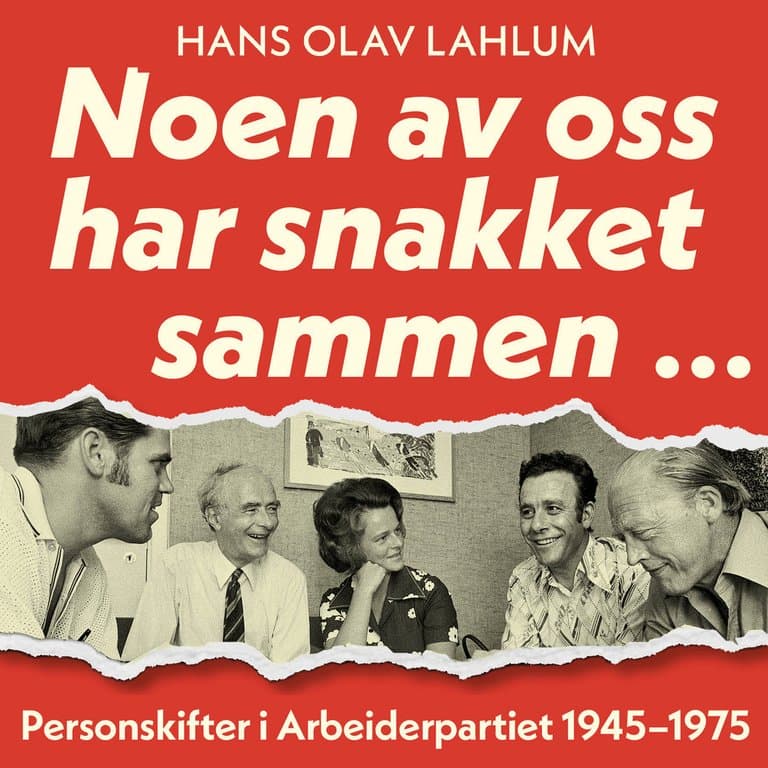 Omslag Noen av oss har snakket sammen ... av Hans Olav Lahlum (Lydbok)
