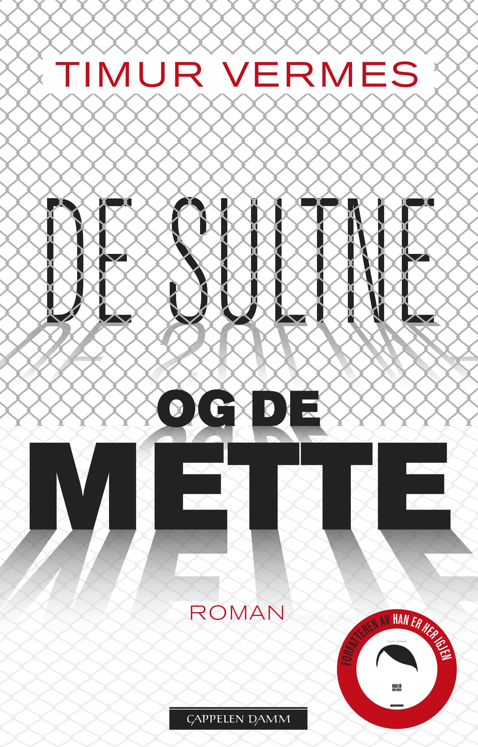 Omslag De sultne og de mette av Timur Vermes (Innbundet)