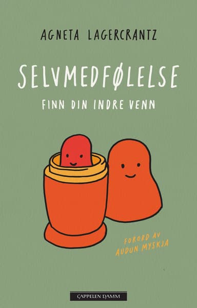 Selvmedfølelse - finn din indre venn