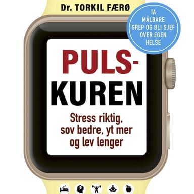 Pulskuren - Stress riktig, sov bedre, yt mer og lev lenger