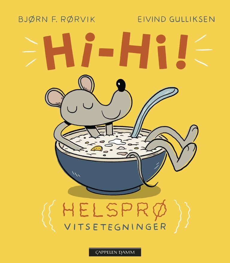 Omslag Hi-hi! av Bjørn F. Rørvik og Eivind Gulliksen (Innbundet)