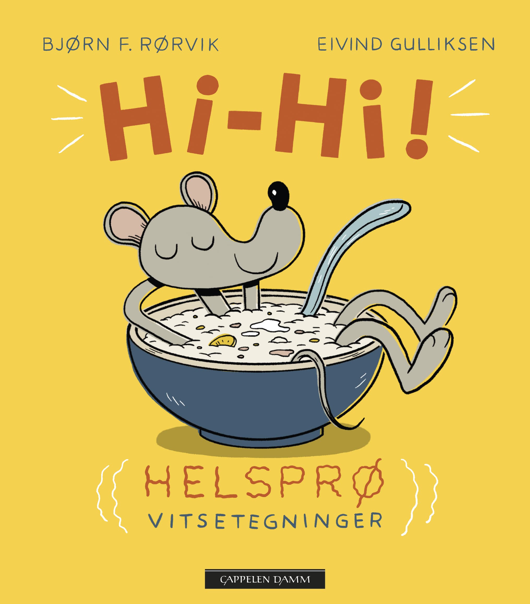 Omslag Hi-hi! av Bjørn F. Rørvik og Eivind Gulliksen (Innbundet)