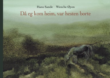 Omslag av "Då eg kom heim, var hesten borte"
