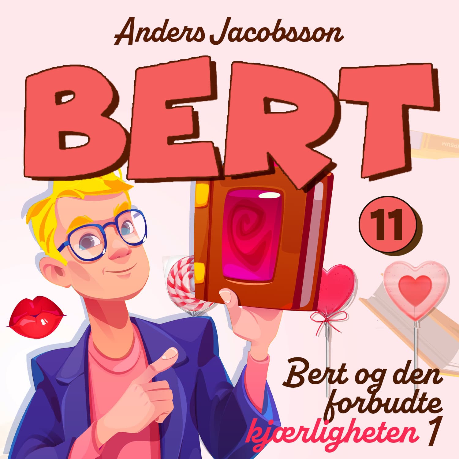 Omslag Bert og den forbudte kjærligheten del 1 av Anders Jacobsson og Sören Olsson (Lydbok)