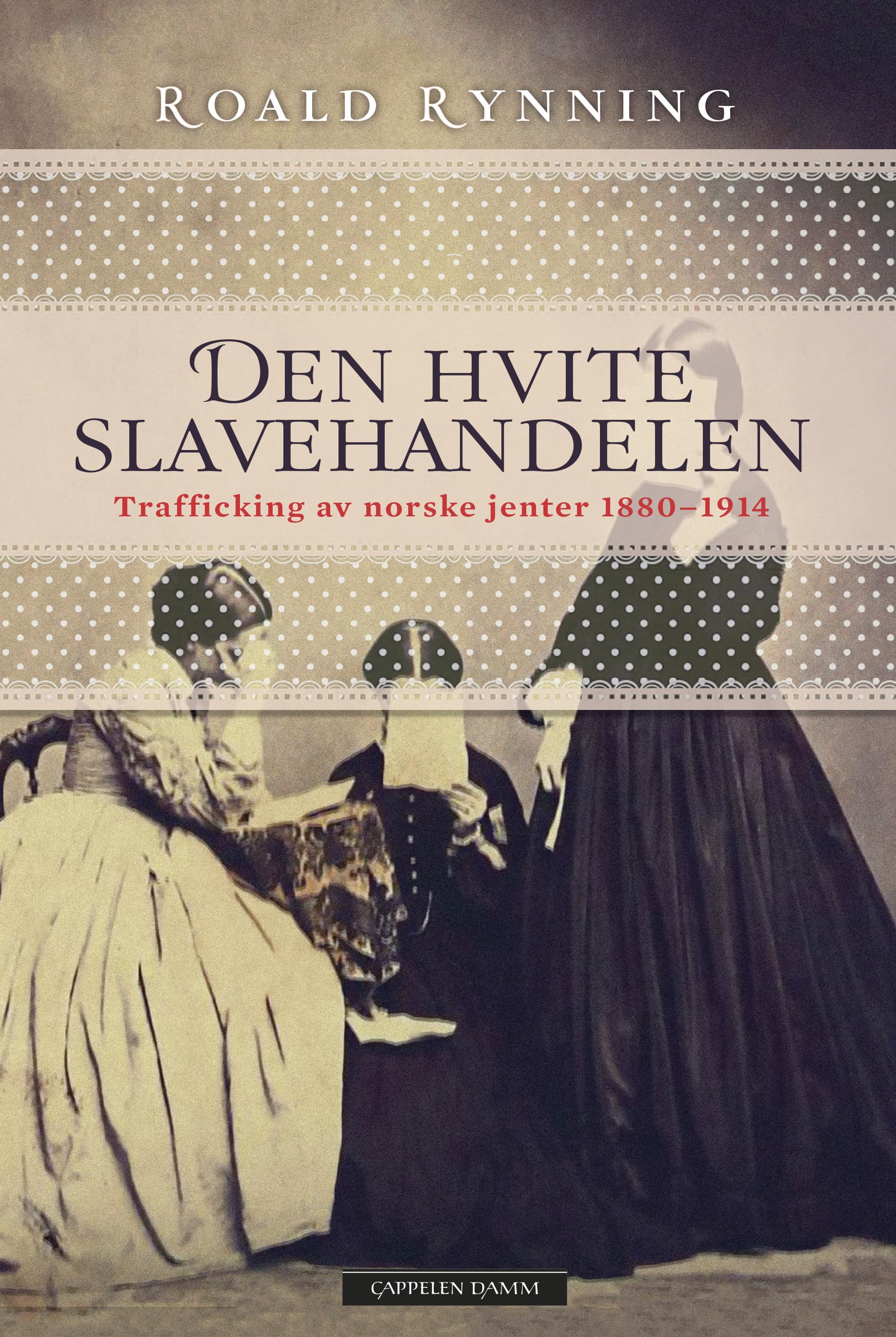 Omslag Den hvite slavehandelen av Roald Rynning (Ebok)