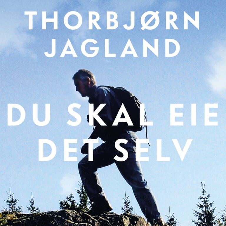 Omslag Du skal eie det selv - Memoarer fra et politisk liv av Thorbjørn Jagland (Lydbok)