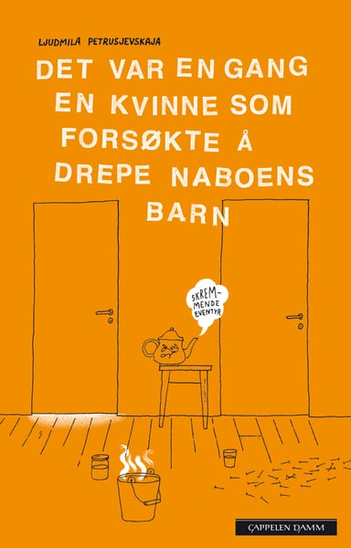 Omslag av "Det var en gang en kvinne som forsøkte å drepe naboens barn."