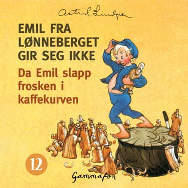 Da Emil slapp frosken i kaffekurven, og etterpå gjorde så gale streker at det nesten ikke kan fortelle