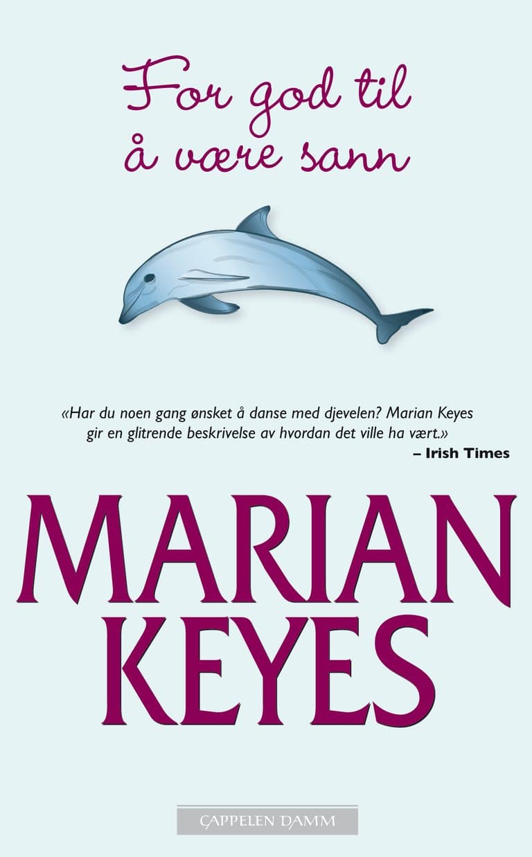 Omslag For god til å være sann av Marian Keyes (Heftet)