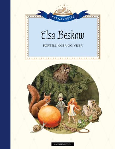Barnas Beste: Elsa Beskow - Fortellinger og viser