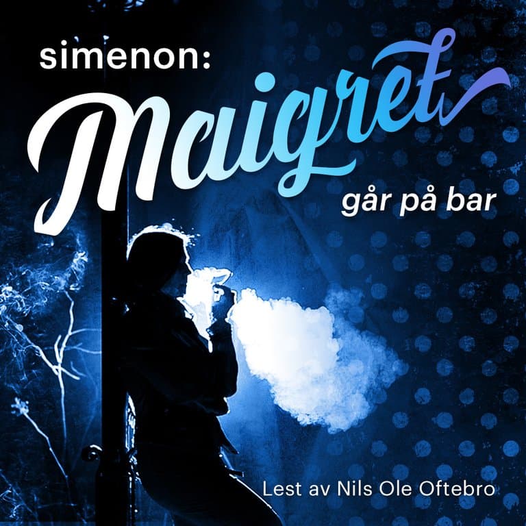Omslag Maigret går på bar av Georges Simenon (Lydbok)