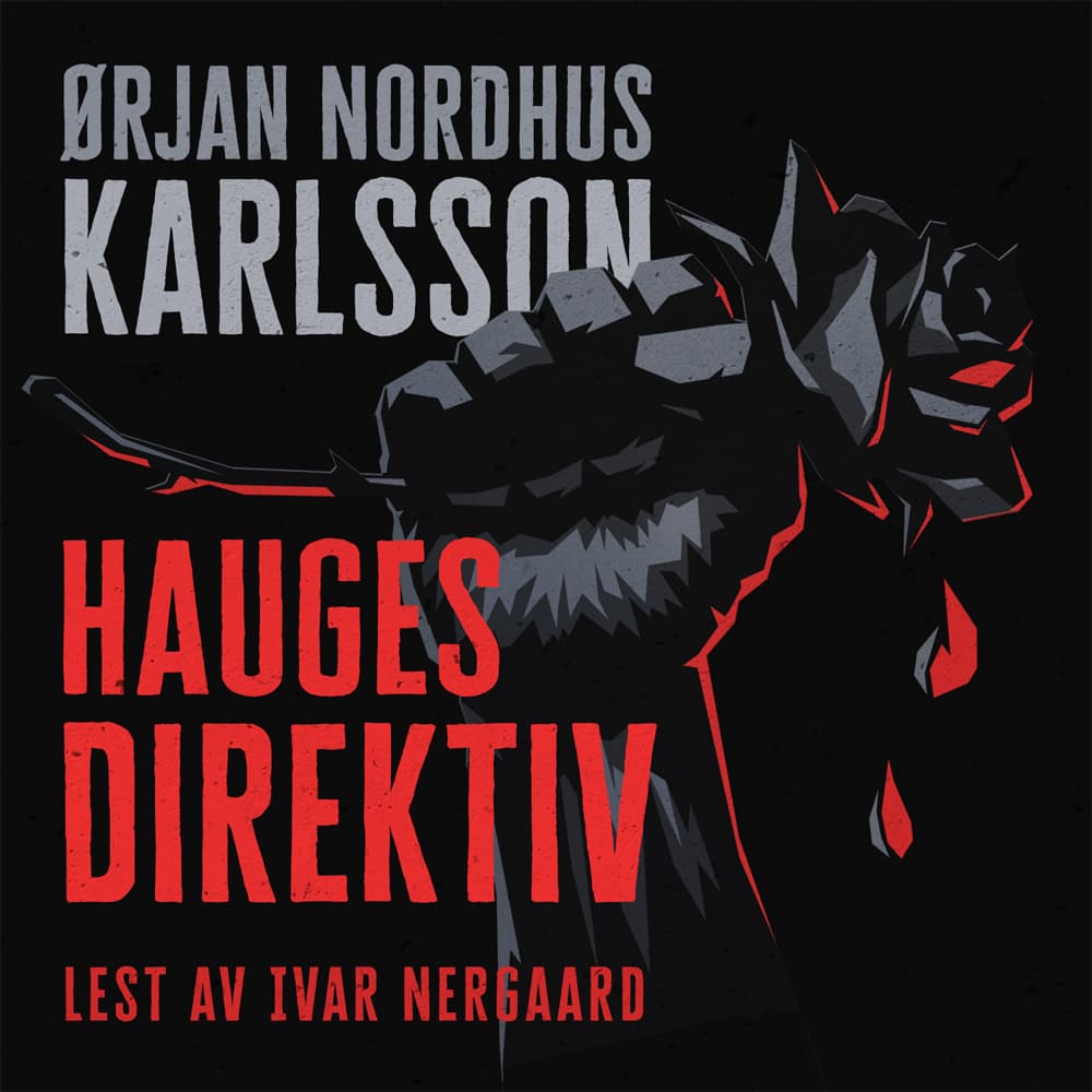 Omslag Hauges direktiv av Ørjan Nordhus Karlsson (Lydbok)