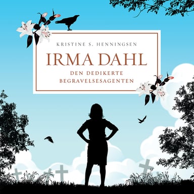 Omslag av "Irma Dahl, den dedikerte begravelsesagenten"
