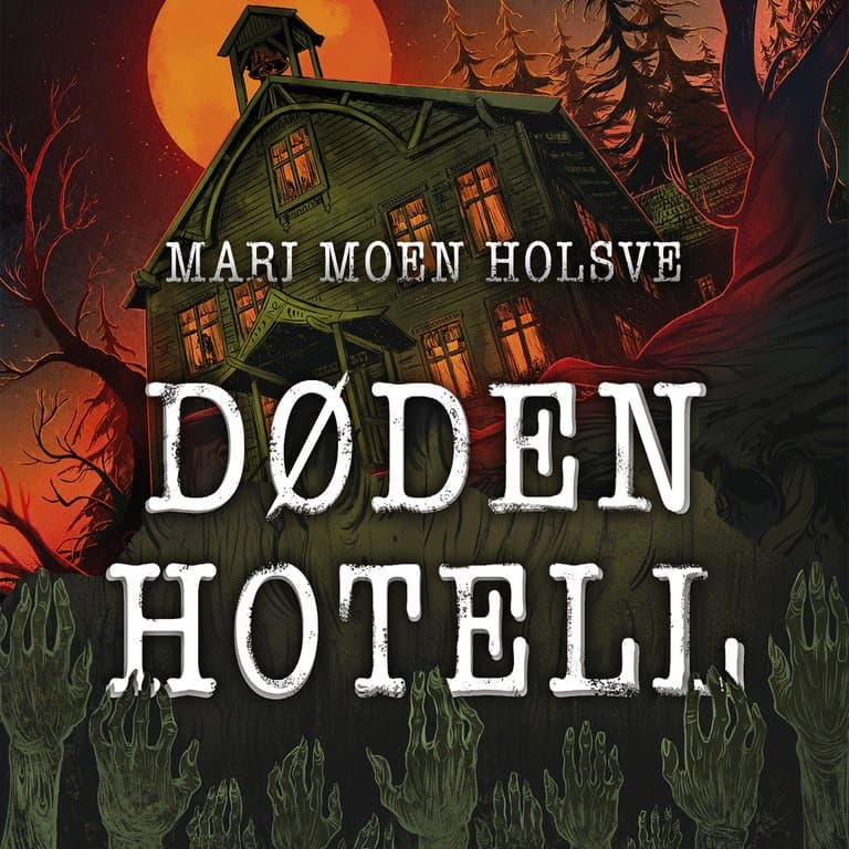 Omslag Døden hotell av Mari Moen Holsve (Lydbok)