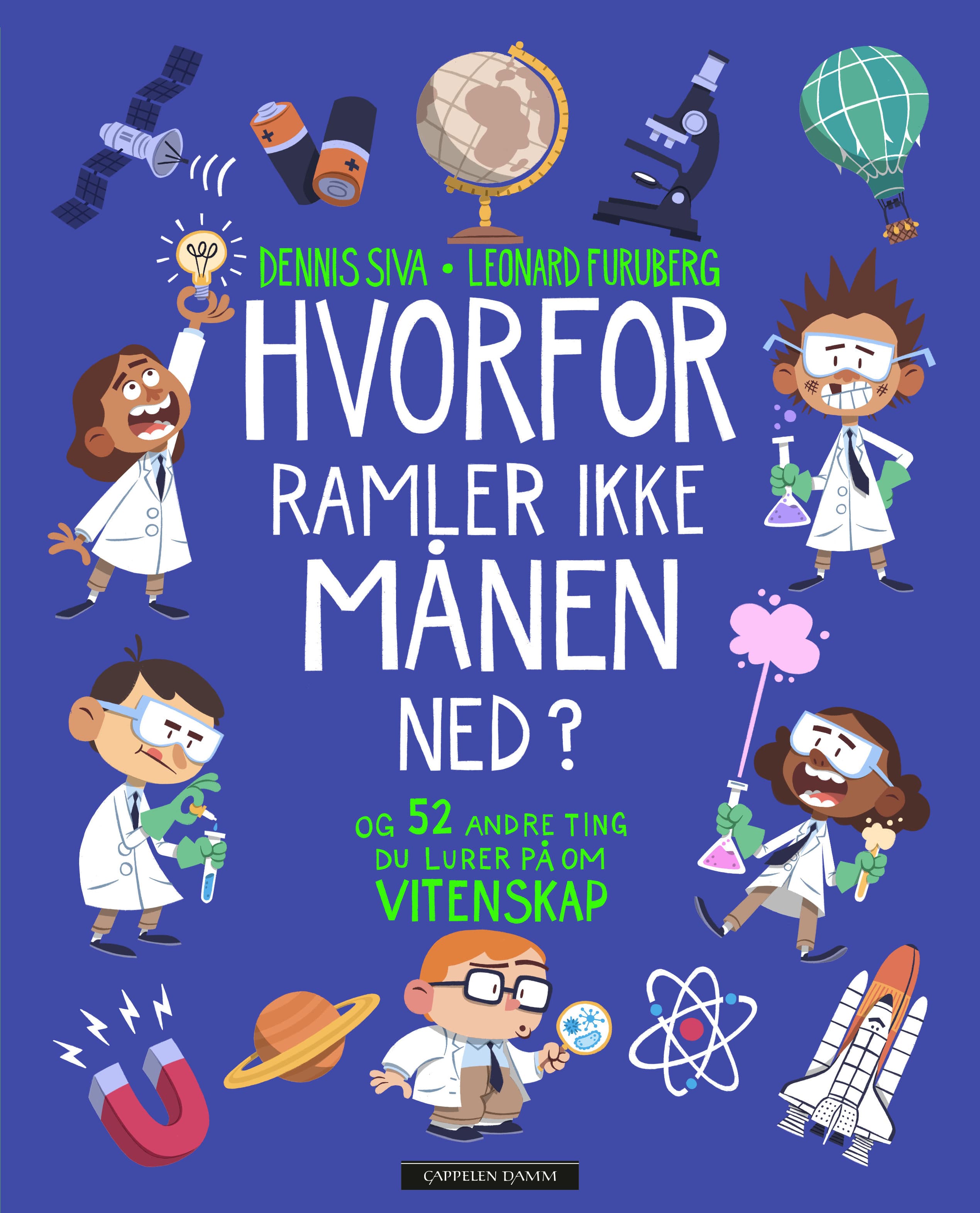 Omslag Hvorfor ramler ikke månen ned? av Dennis Siva Lie (Innbundet)