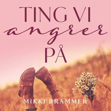Omslag av "Ting vi angrer på"