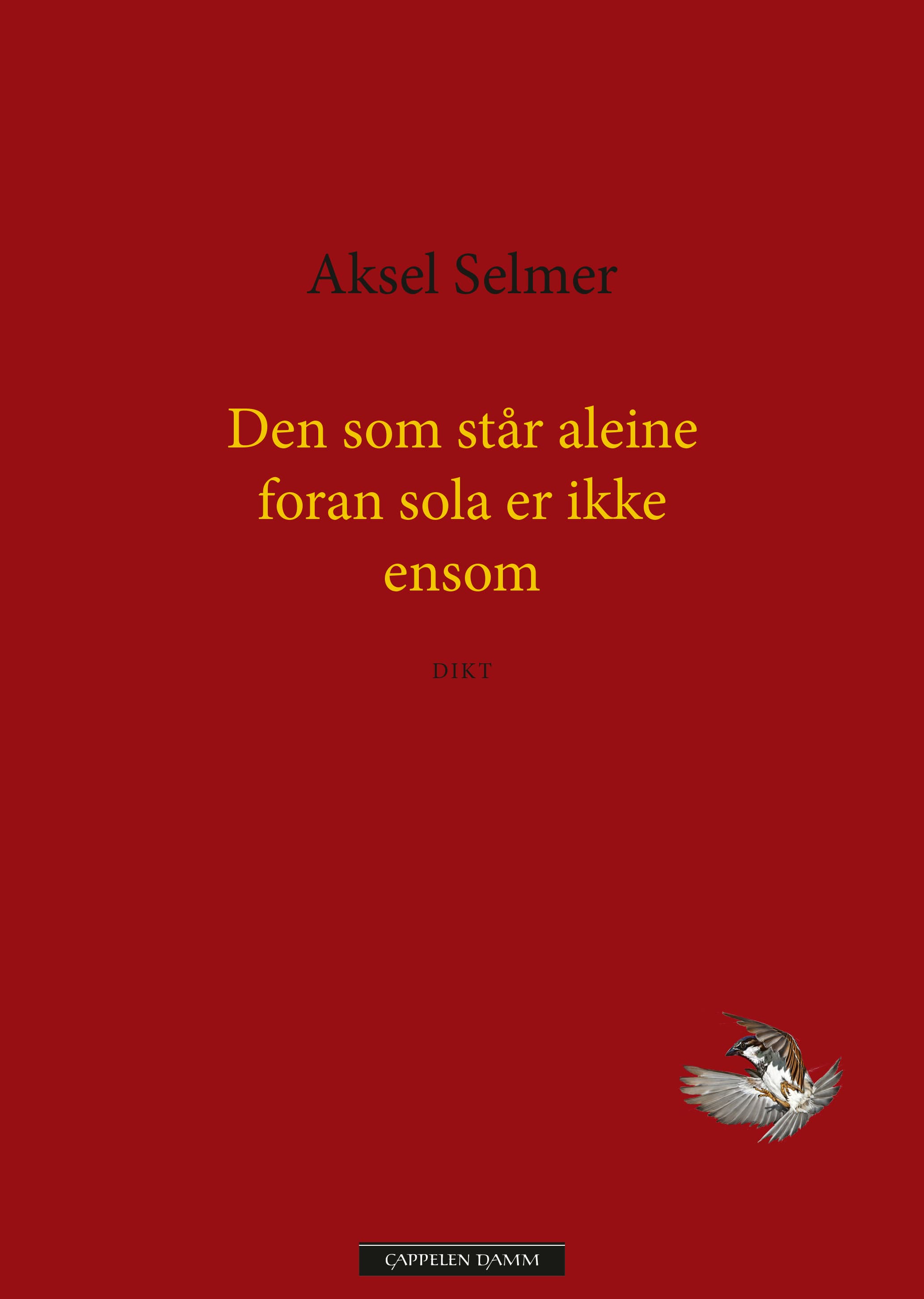 Omslag Den som står aleine foran sola er ikke ensom av Aksel Selmer (Ebok)