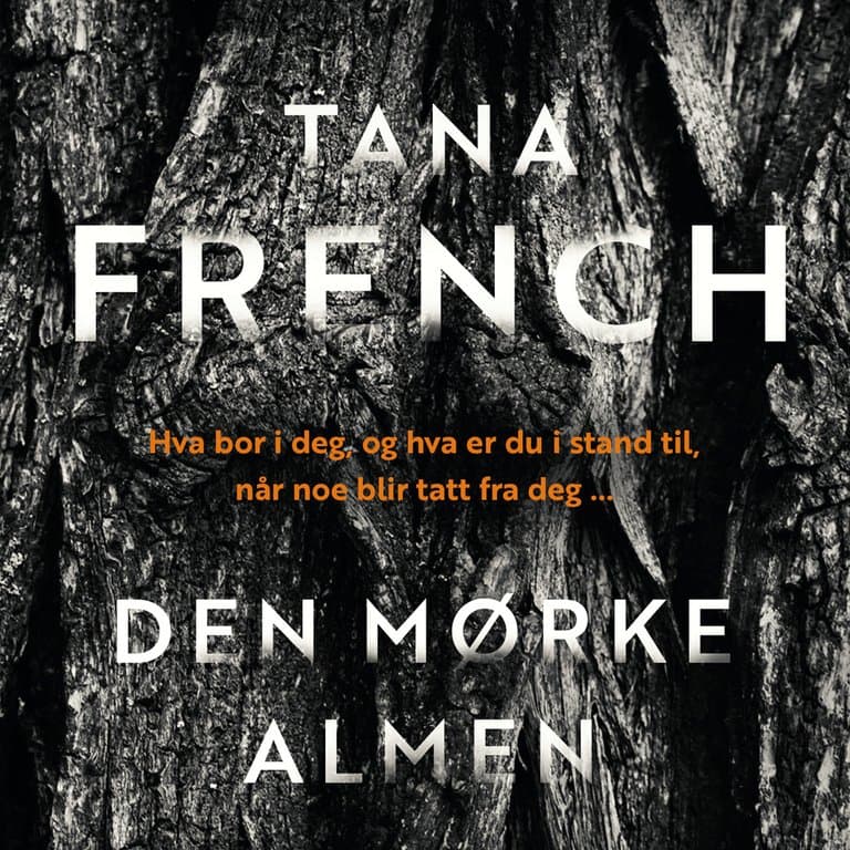 Omslag Den mørke almen av Tana French (Lydbok)