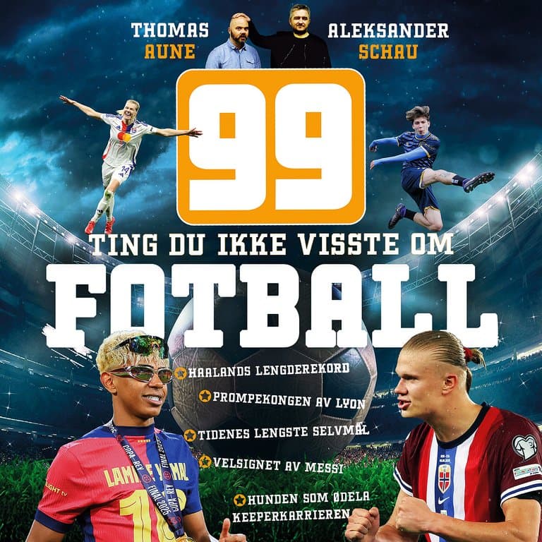 Omslag 99 ting du ikke visste om fotball av Thomas Aune og Aleksander Schau (Lydbok)