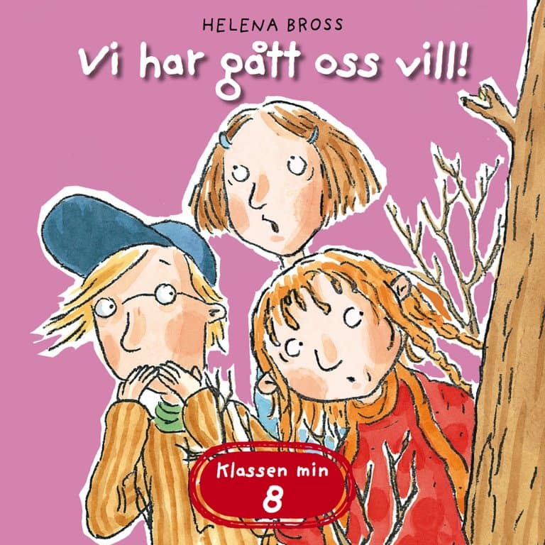 Omslag Vi har gått oss vill! av Helena Bross (Lydbok)