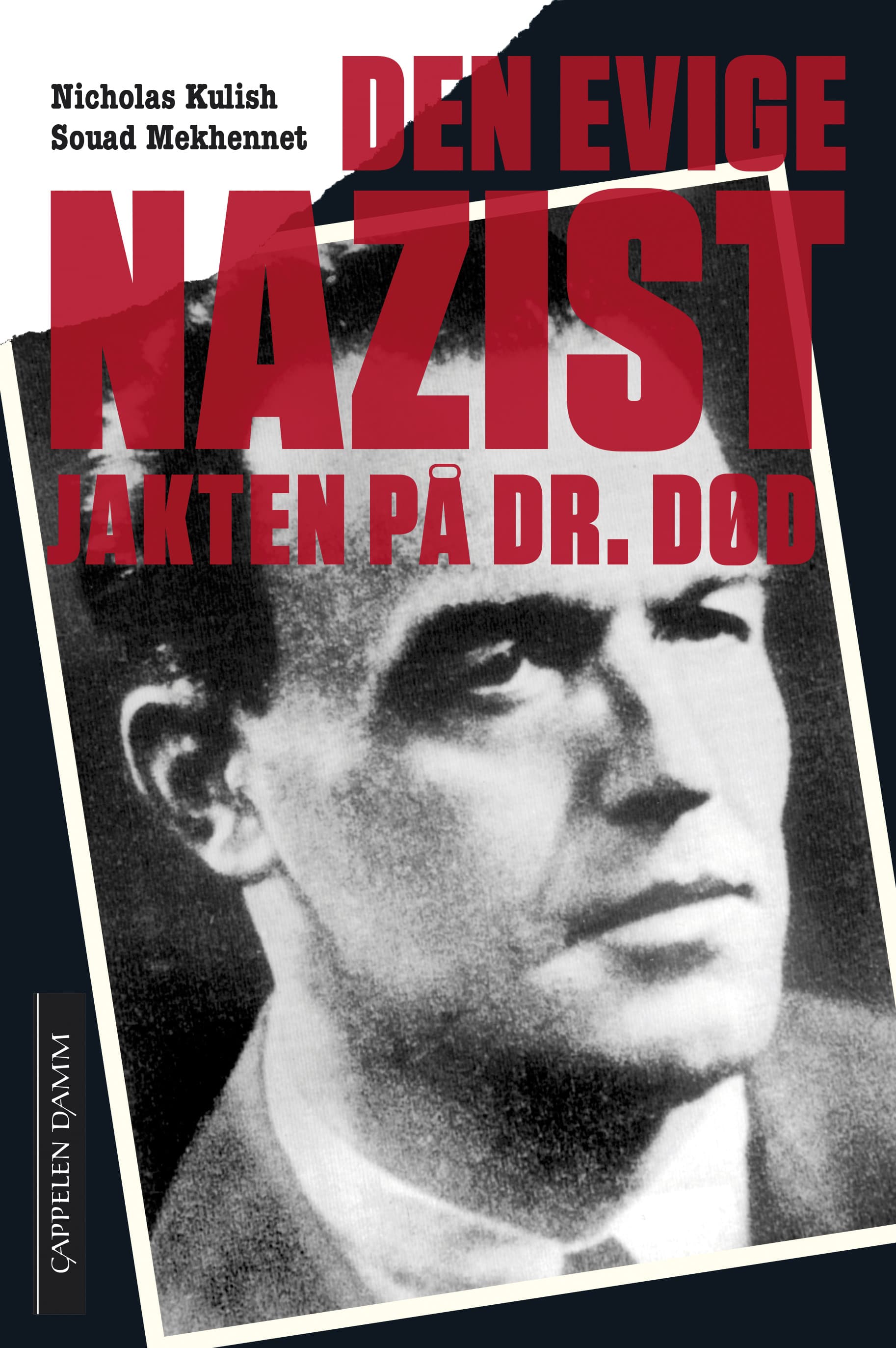 Omslag Den evige nazist av Nicholas Kulish og Souad Mekhennet (Innbundet)