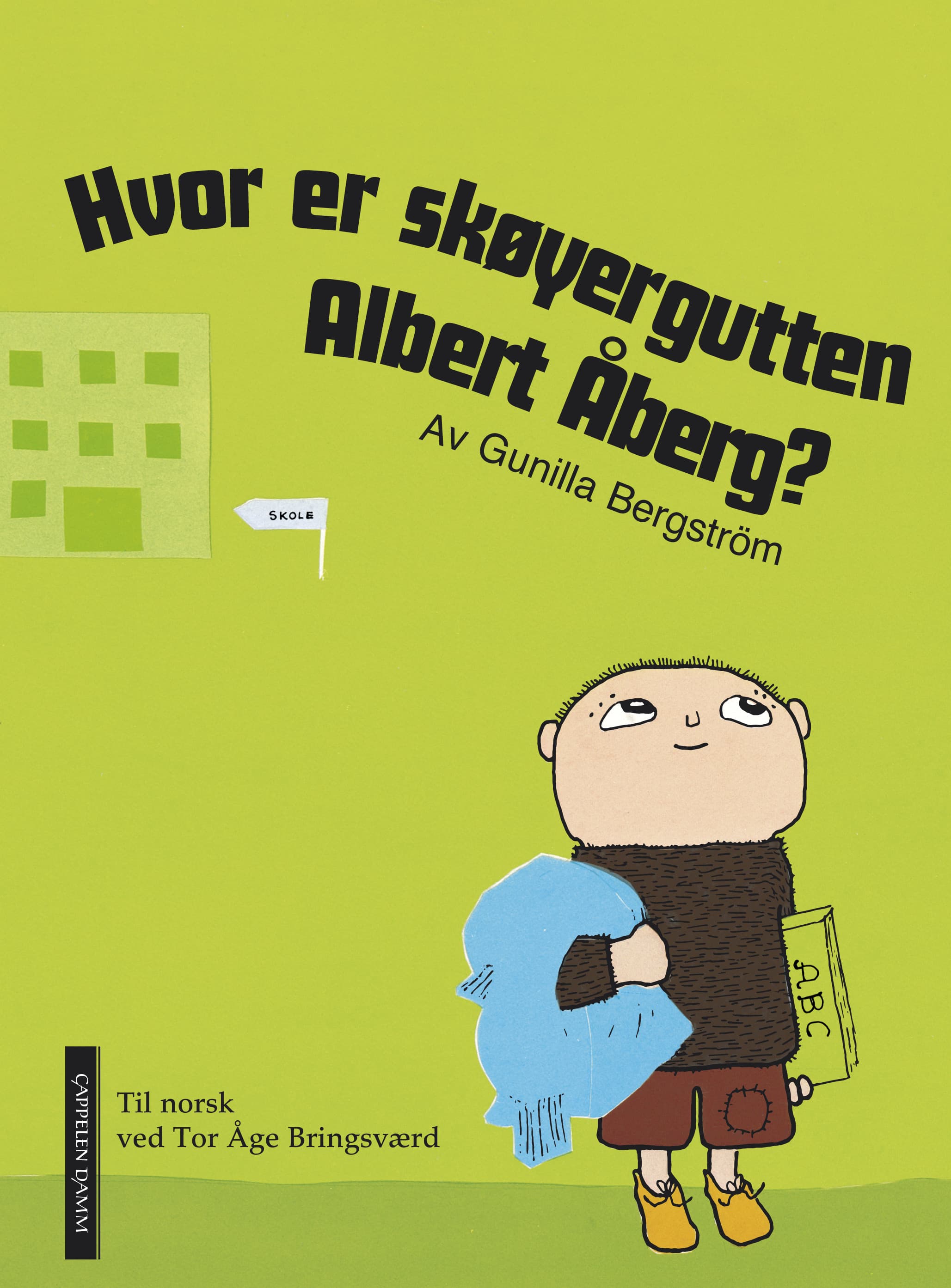 Omslag Hvor er skøyergutten Albert Åberg? av Gunilla Bergström (Innbundet)