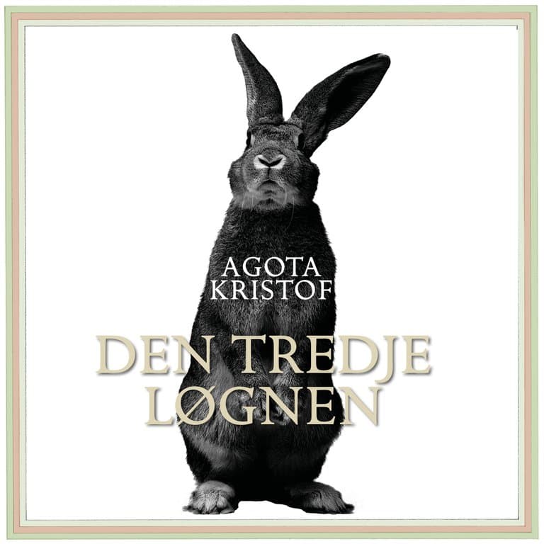 Omslag Den tredje løgnen av Agota Kristof (Lydbok)